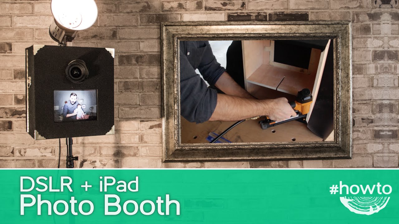 How to Make a DSLR + iPad Photo Booth