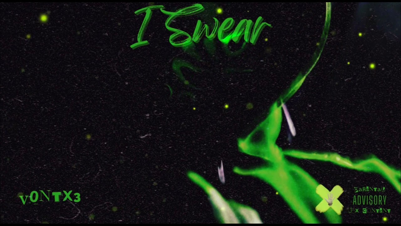 V0NTX3 - I Swear (Official Audio)