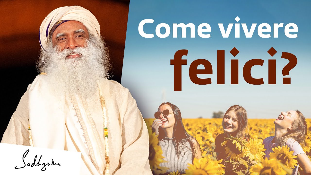 Come vivere felici? | Sadhguru Italiano