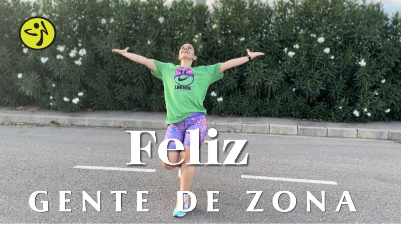 FELIZ || GENTE DE ZONA || ZUMBA CHOREO