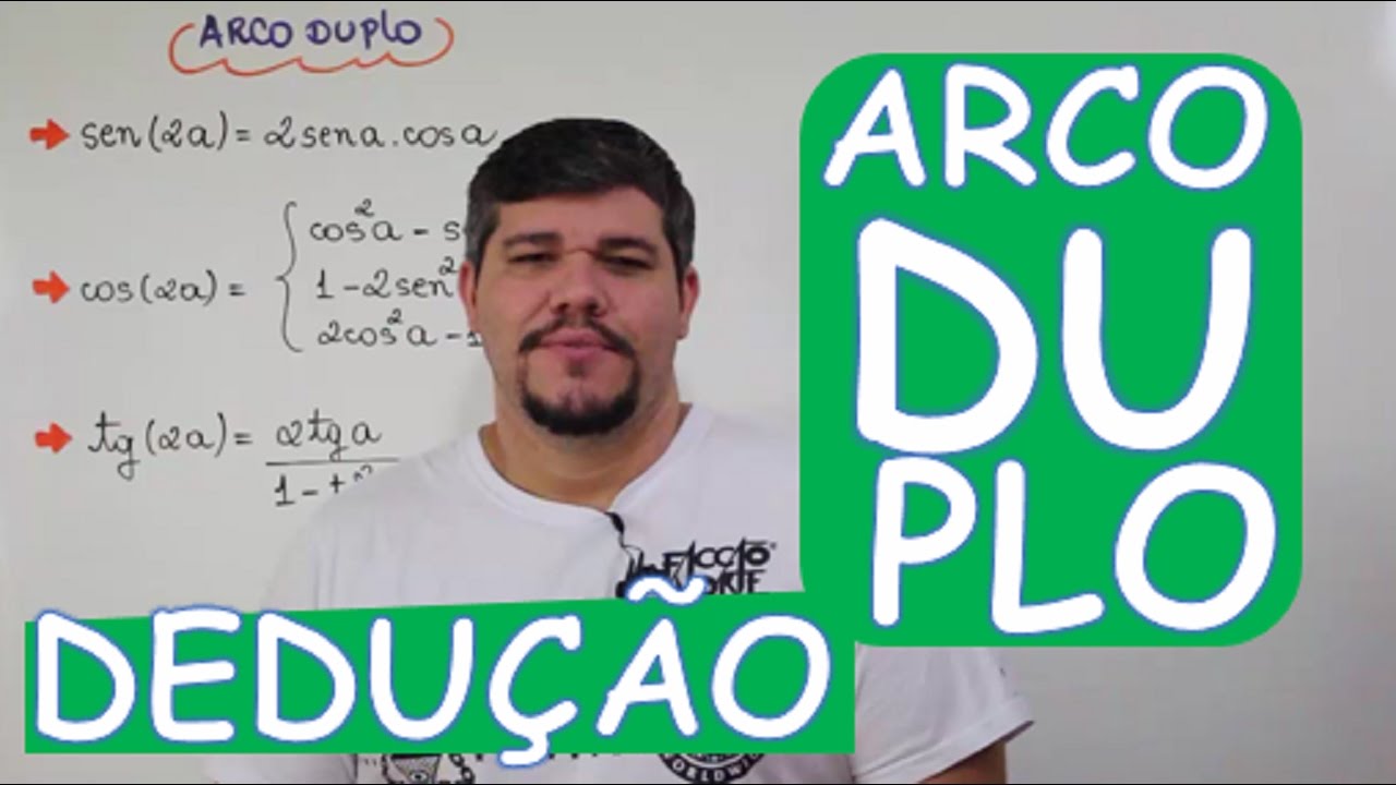 FÓRMULAS DO ARCO DUPLO (DEDUÇÃO A PARTIR DAS FÓRMULAS DE ADIÇÃO DE ARCOS) (AULA 19/24)