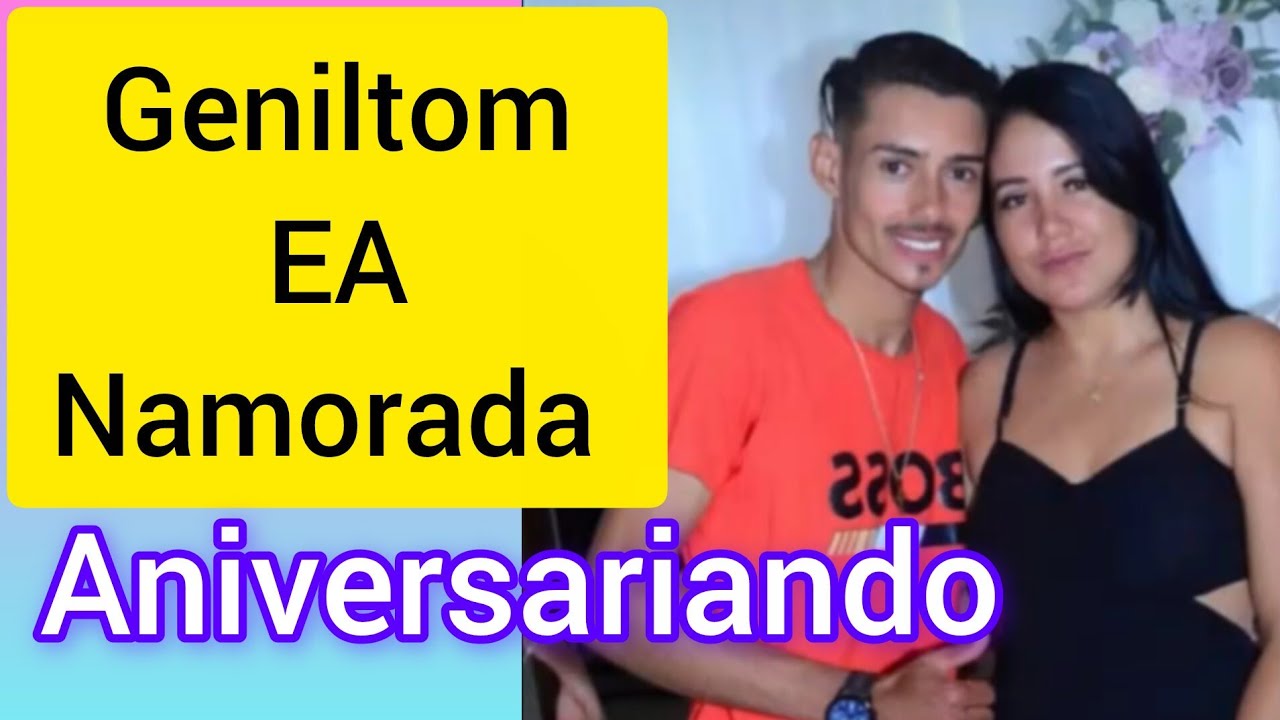 Geniltom EA namorada
