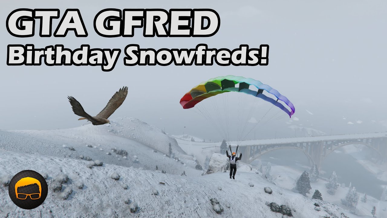 The Birthday Snowfreds - GTA 5 Gfred №129