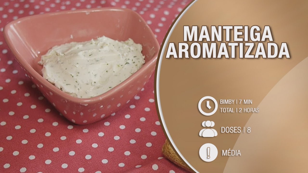 Manteiga Aromatizada - Receitas bimby / thermomix