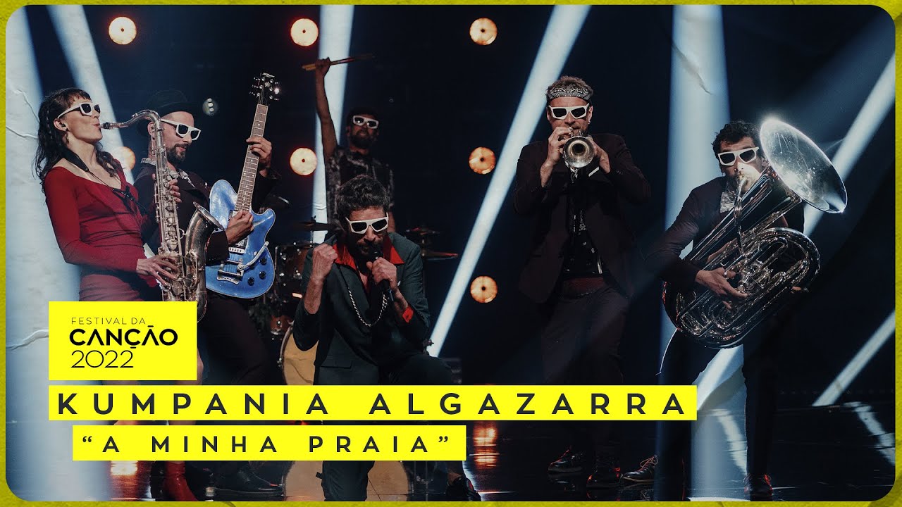 Kumpania Algazarra – “A Minha Praia” | 1ª Semifinal | Festival da Canção 2022