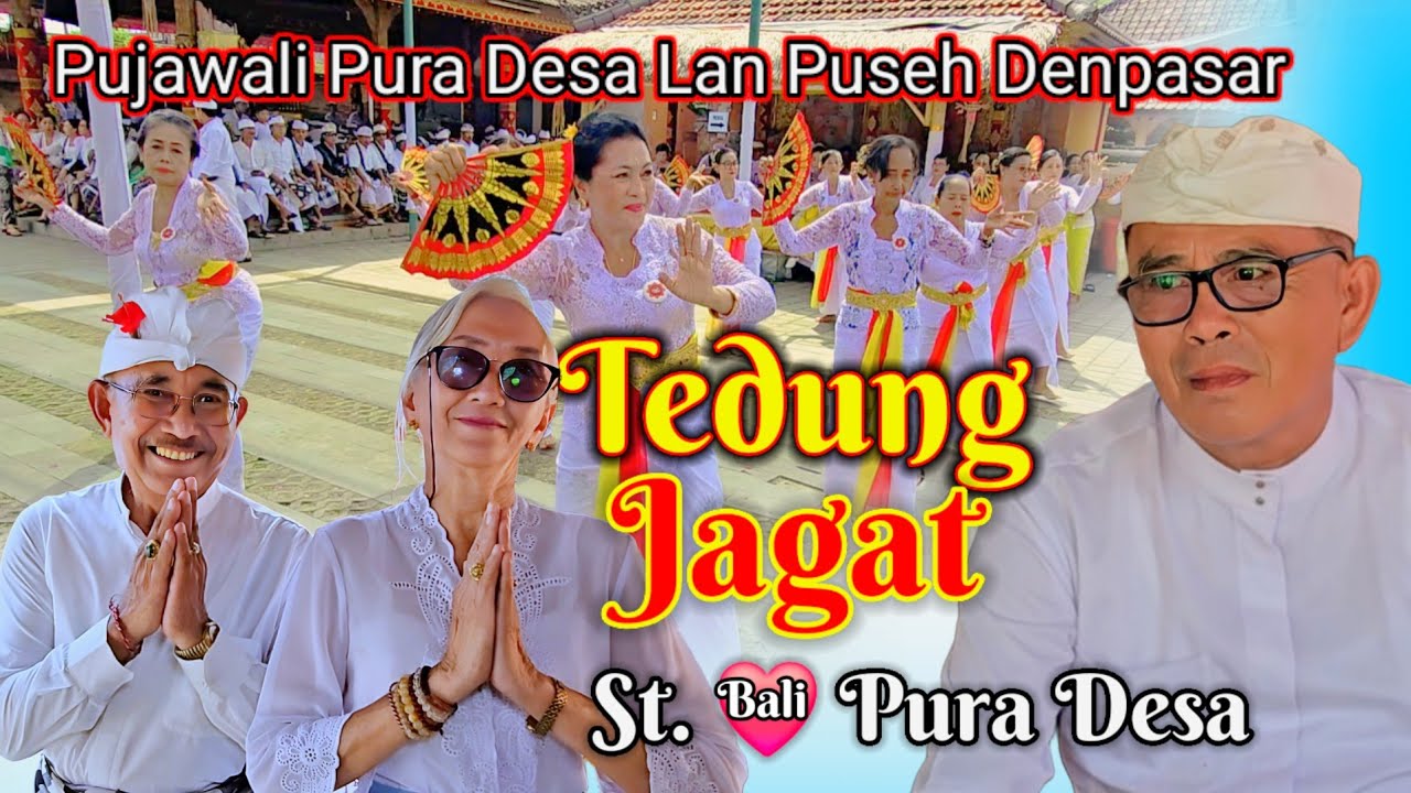 Tari Rejang Tedung Jagat Pujawali Pura Desa Lan Puseh Denpasar St. ❤️ Pura Desa Lan Puseh Denpasar