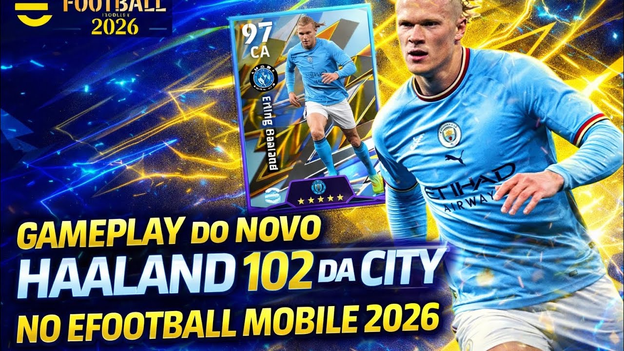 GAMEPLAY DO NOVO HAALAND DA BOX DO CITY NO EFOOTBALL MOBILE 2026