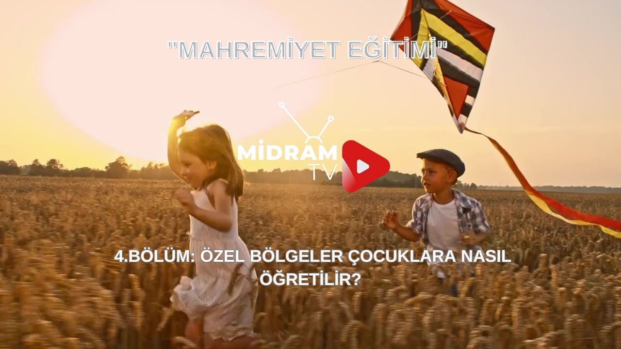 4.Bölüm Özel Bölgeler Çocuklara Nasıl Öğretilir?
