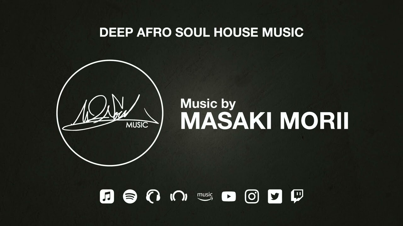 M2SOUL Live 01 by Masaki Morii | Deep Afro Soulful House Music