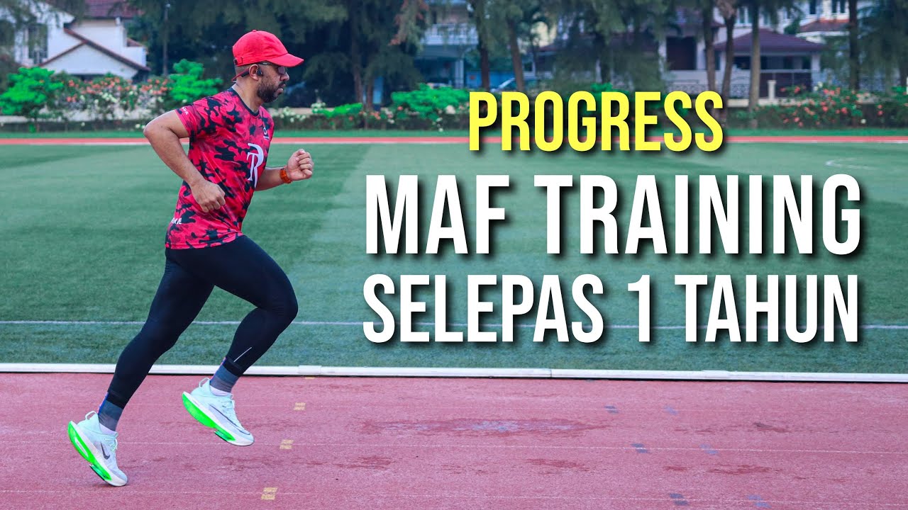 MAF TRAINING SELEPAS 1 TAHUN | Progress Run Slow to Race Faster