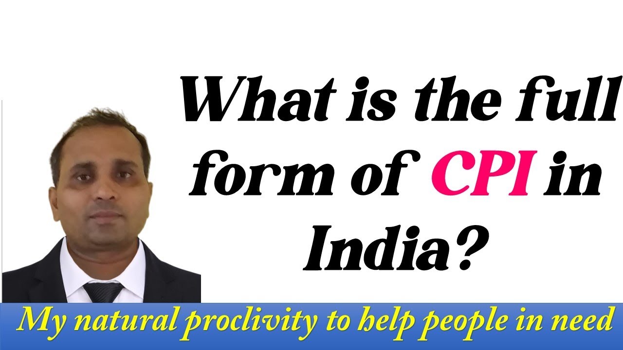 What is the full form of CPI in India?
