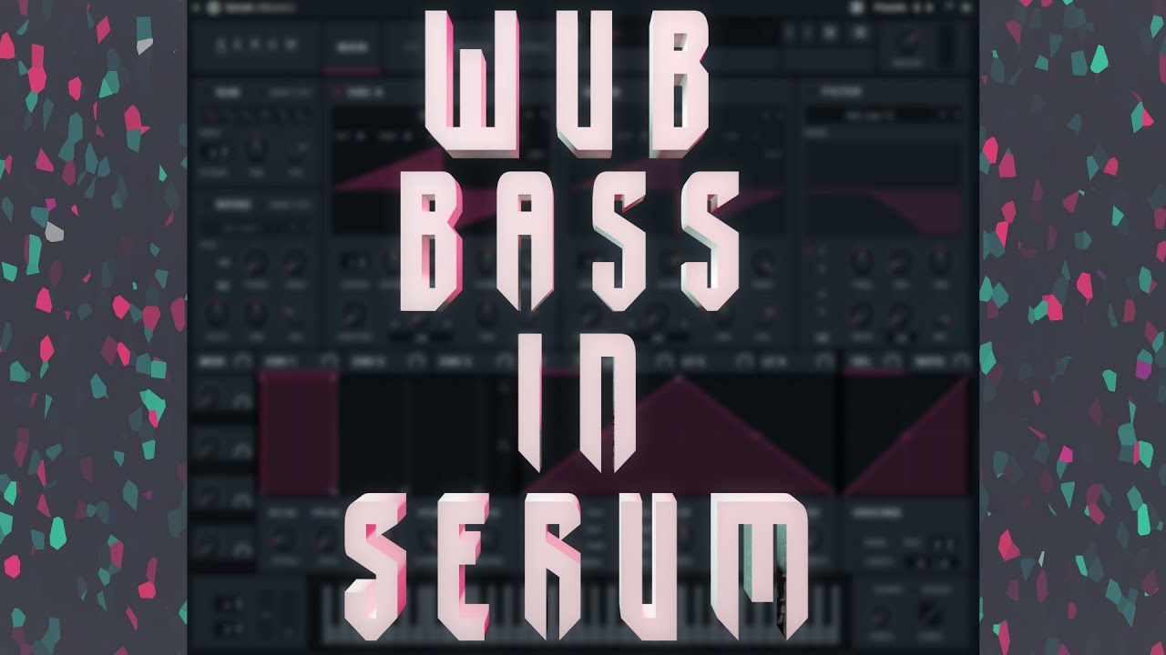 How To Make A Tonal Wub Bass (Serum Tutorial)