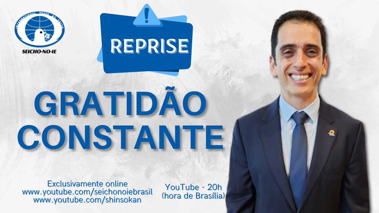 Reprise - Gratidão Constante (22/04/2024) - Shinsokan