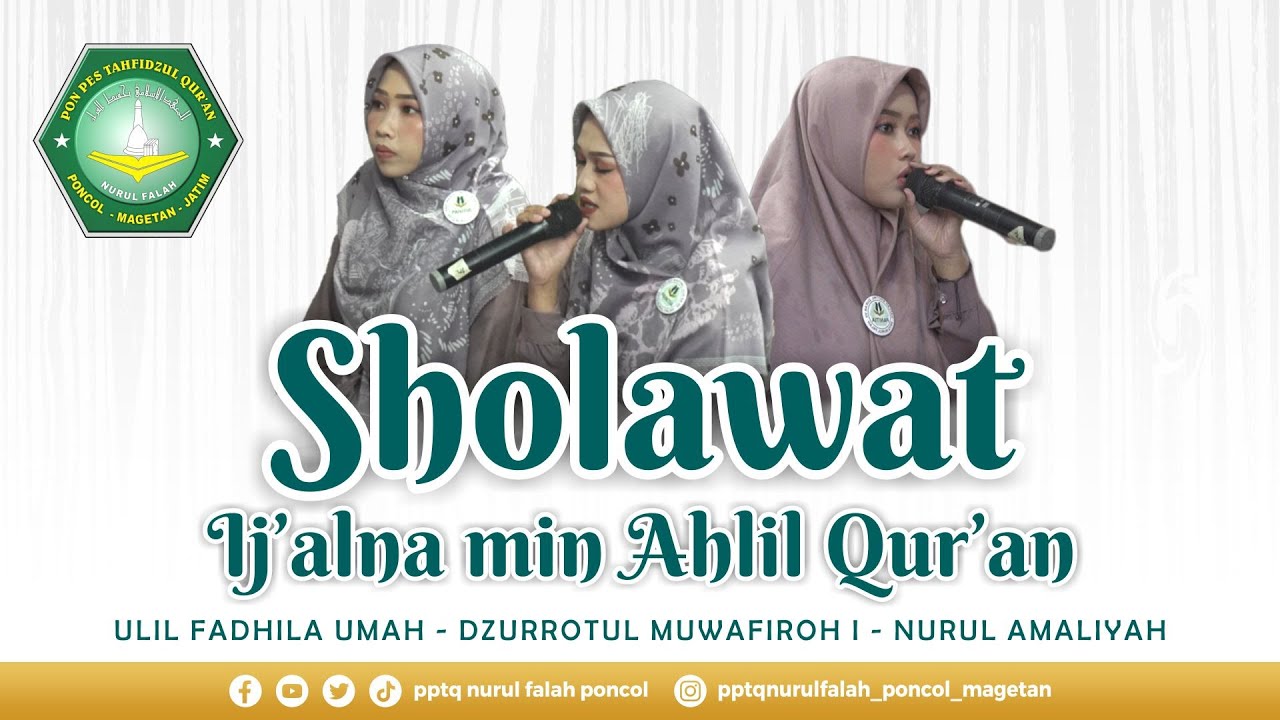 SHOLAWAT IJ'ALNA MIN AHLIL QUR'AN - Dzurrotul Muwafiroh Irsyadi - Ulil Fadilah Umah - Nurul Amaliyah