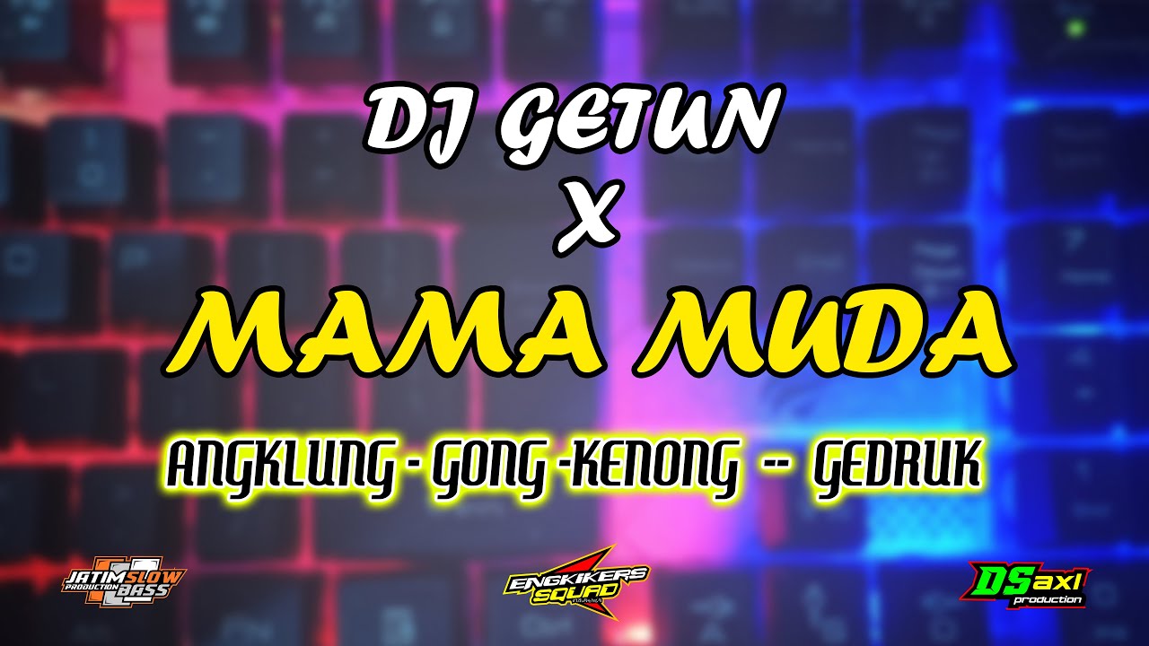 DJ GETUN  X  MAMA MUDA  | full bass 2020 | cipt MINPLUS