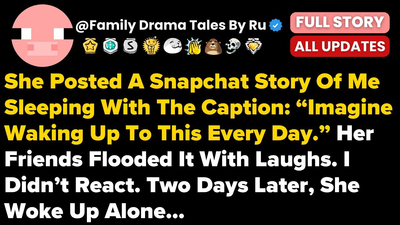 She Posted A Snapchat Story Of Me Sleeping With The Caption: “Imagine Waking Up To T...- Best Reddit
