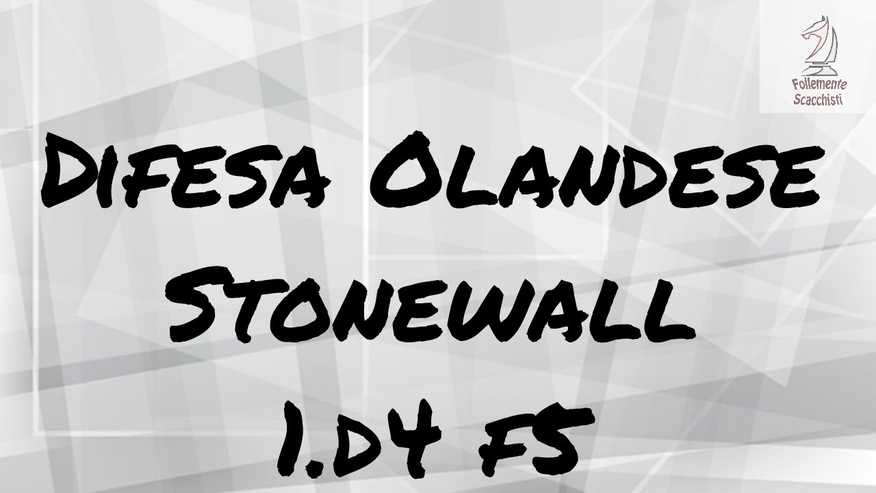 Chiedi al Folle! #1 - Difesa Stonewall 1.d4 f5