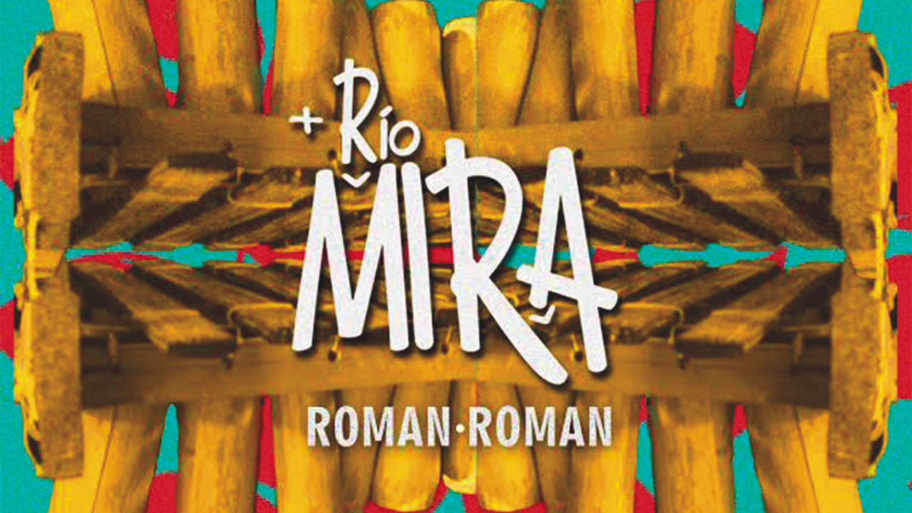 Rio Mira - Roman Roman
