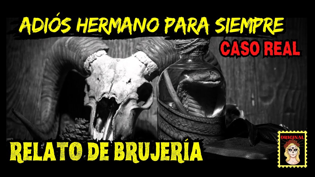 👉BRUJERIAS A MI HERMANO💔🔥 RELATOS DE BRUJERÍA⎮RELATO DE HORROR (Viviendo con el miedo)