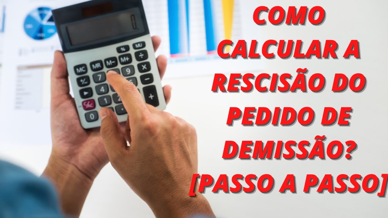 Como calcular a rescisão do pedido de demissão? [ PASSO A PASSO]