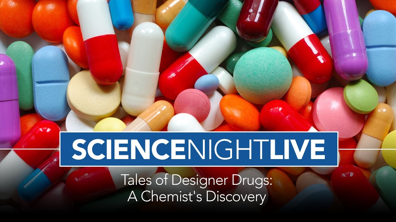 Science Night Live: Tales of Designer Drugs