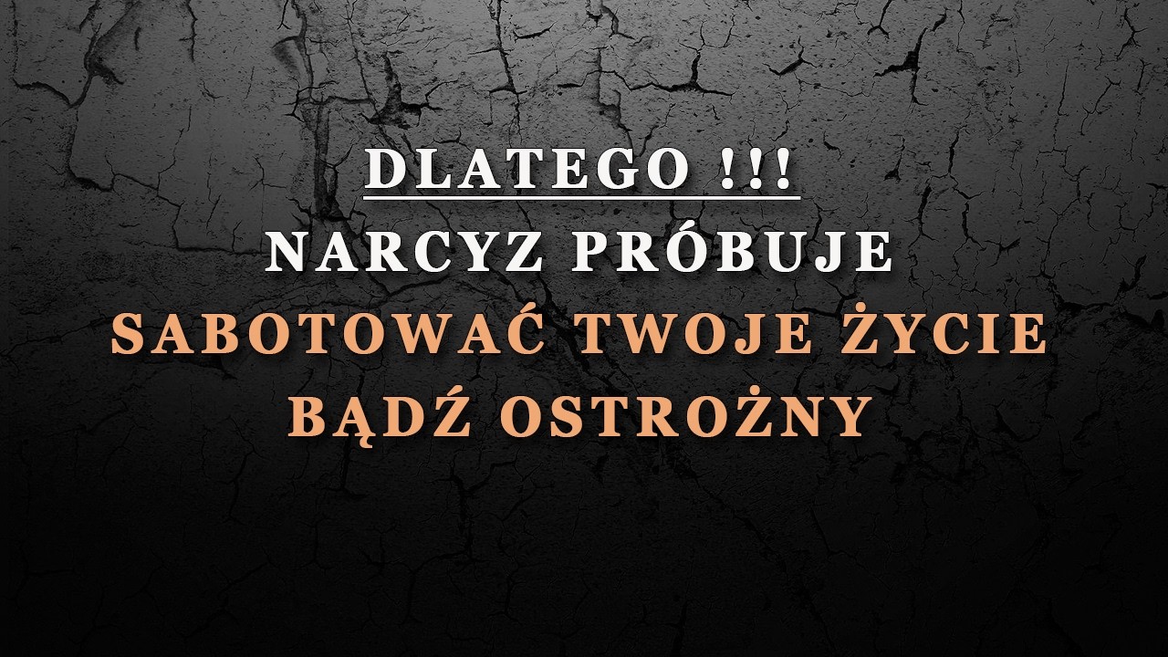 Dlaczego narcyzi próbują sabotować Twoje życie, bo nie potrafią tego zrobić sami