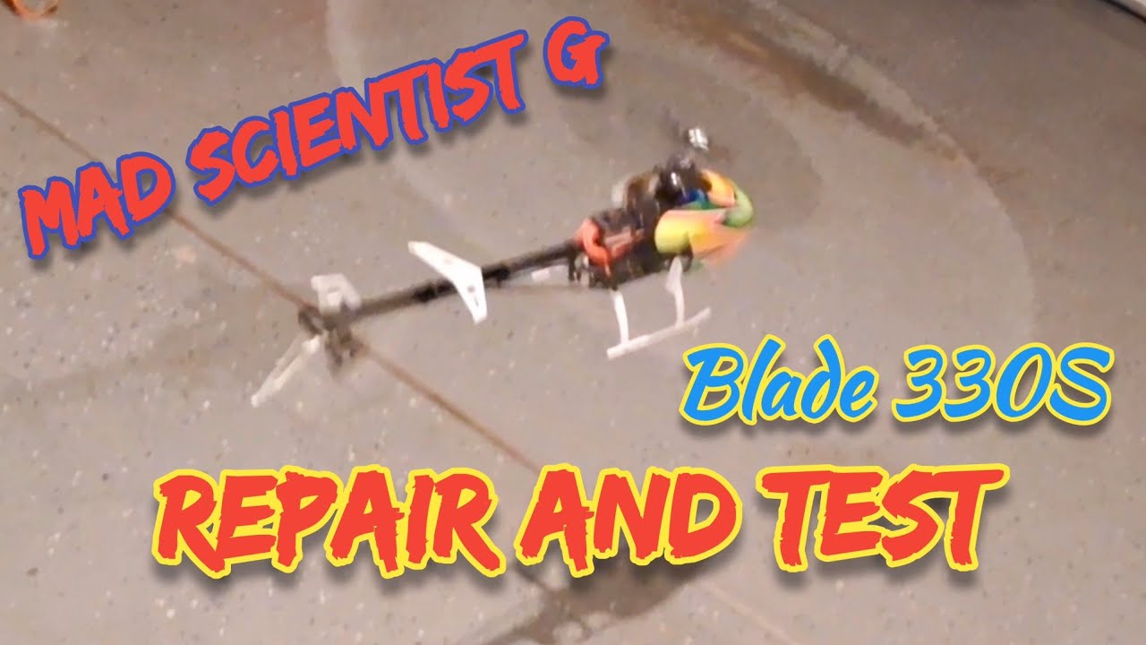 Blade 330S Repair and Test 