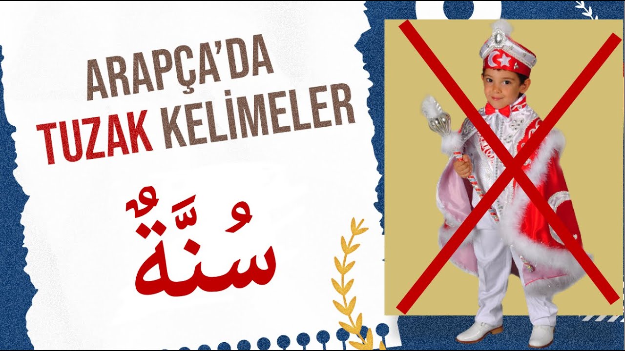 ARAPÇA'DA TUZAK KELİMELER: SÜNNET