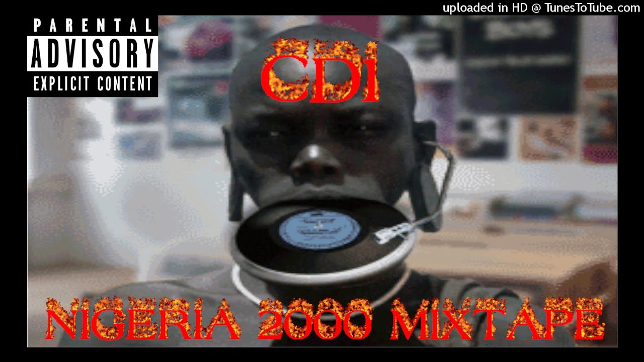 NIGERIA 2000 MIXTAPE CD1