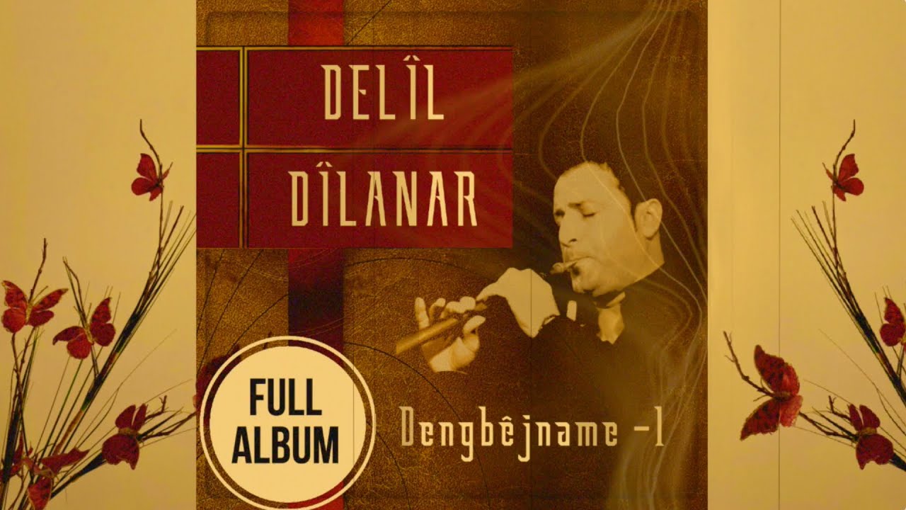 Delîl Dîlanar - Dengbêjname 1 |FULL ALBUM|