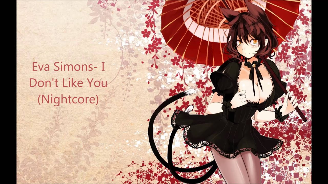 Eva Simons- I Don't Like You (Nightcore)