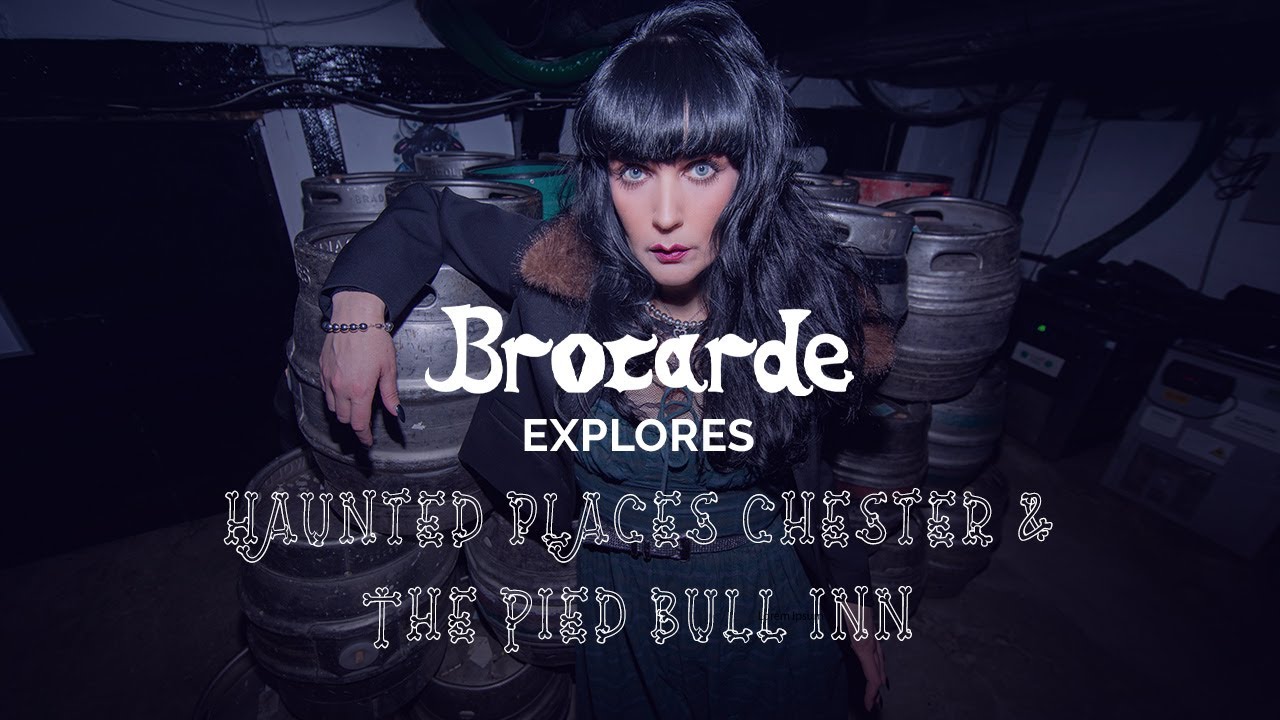 Haunted Places Chester | Brocarde Stays At The Pied Bull Inn Haunted Pub | Chester Ghost Stories