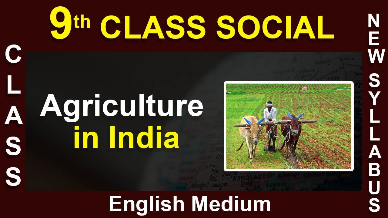 9th Class | Social | English Medium | Agriculture in India | 2020 New Syllabus | Digital Teacher