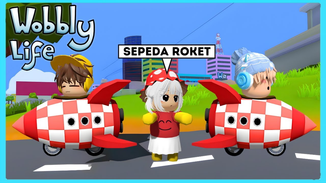 Akhirnya Bang Boy Cio Dan Cia Menemukan Sepeda Roket Di Game Wobbly Life