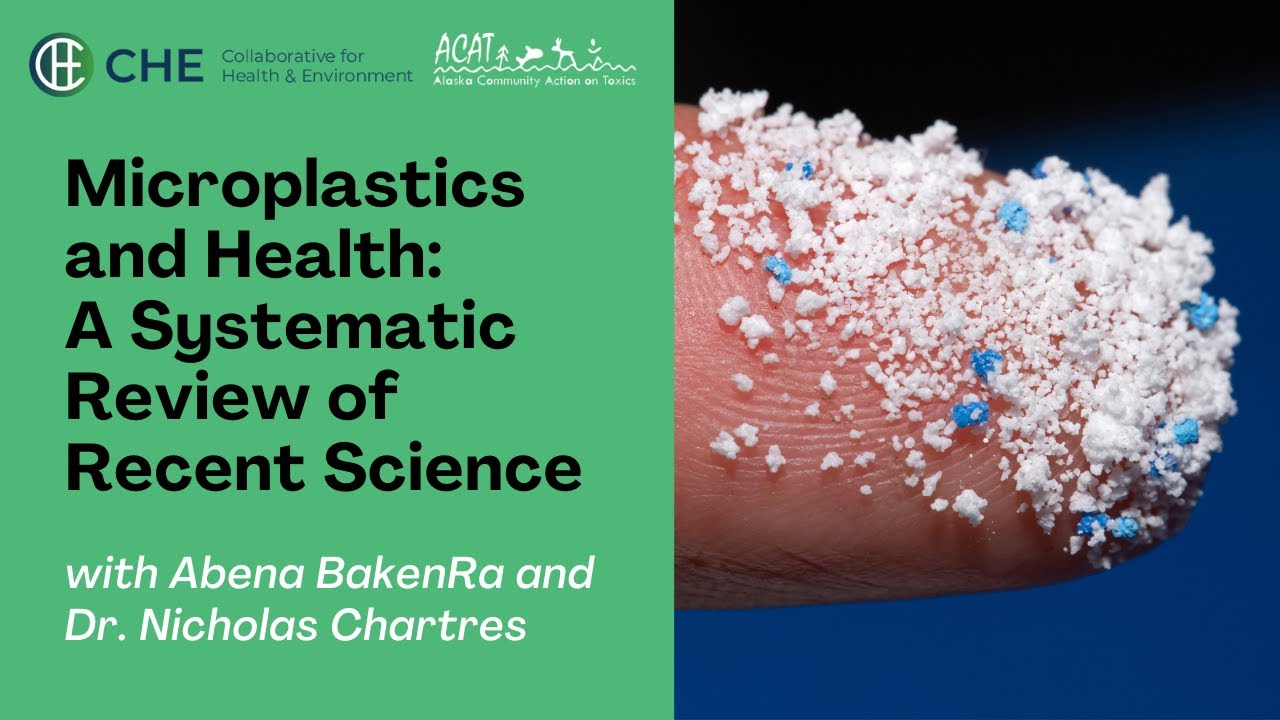 Microplastics & Health: A Systematic Review of Recent Science