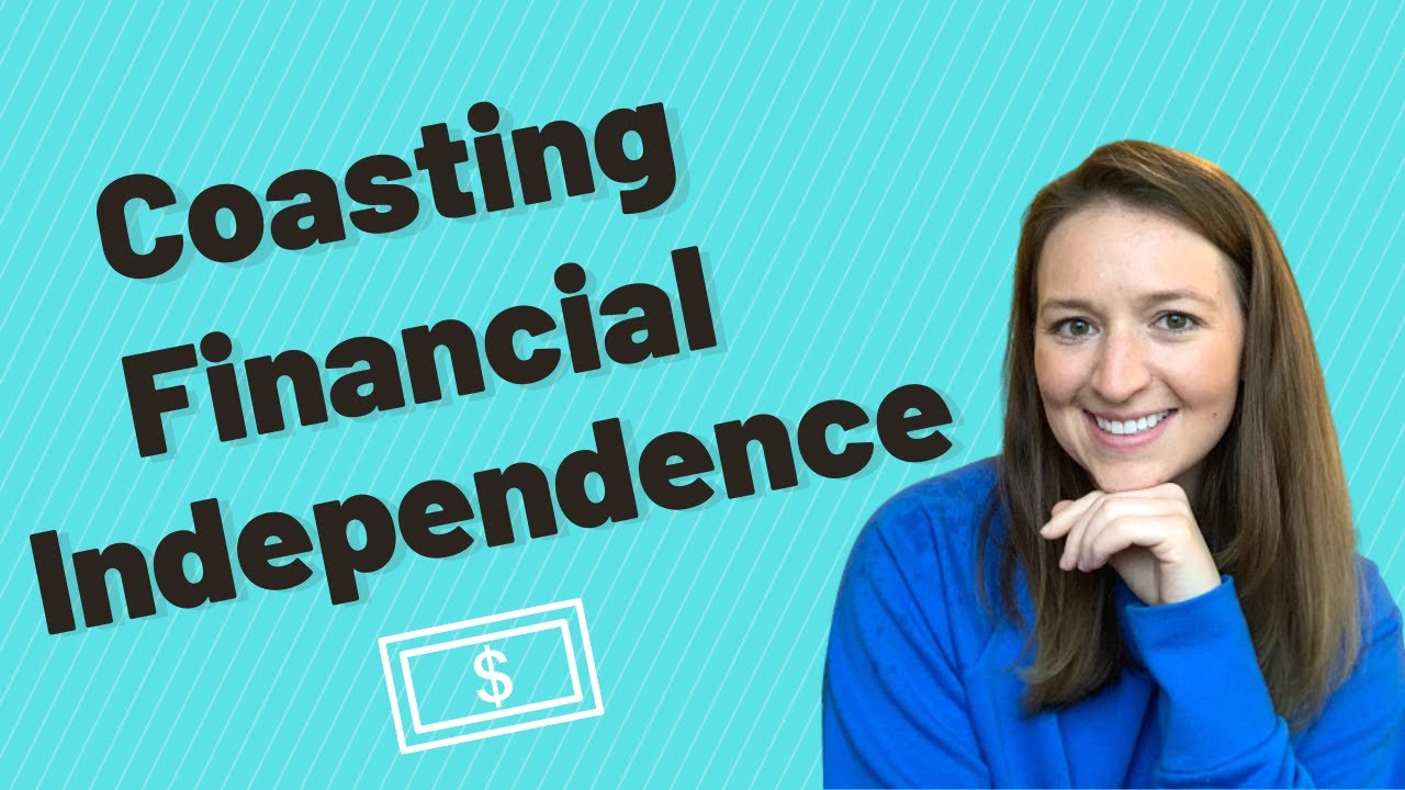 Coast FIRE | Financial Independence Retire Early
