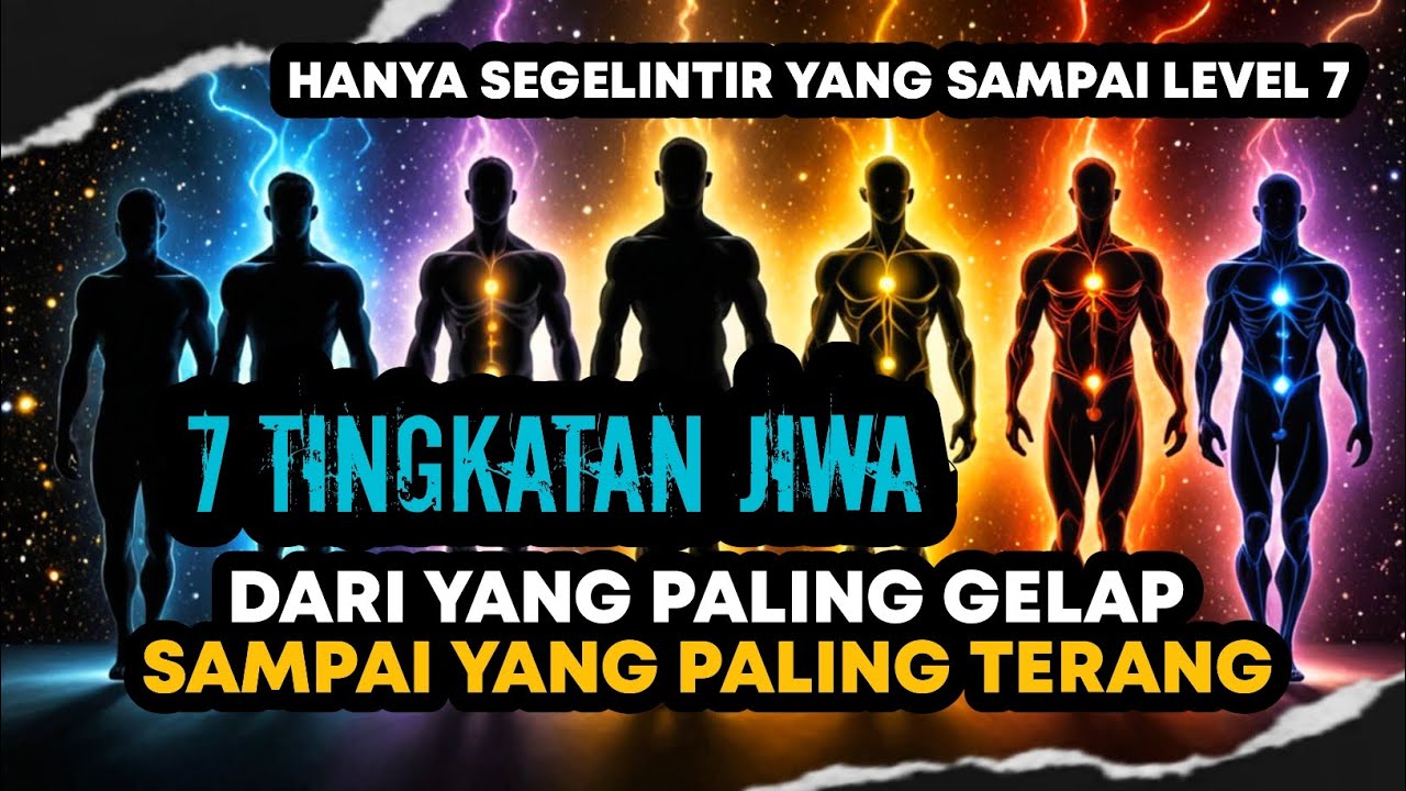 7 TINGKAT JIWA: DARI GELAP MENUJU TERANG✨
