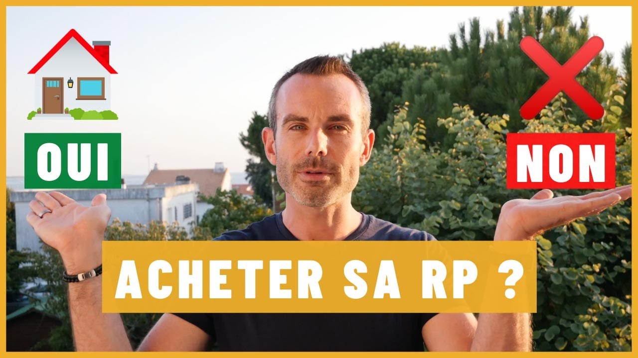 Faut-il ACHETER sa résidence principale ?