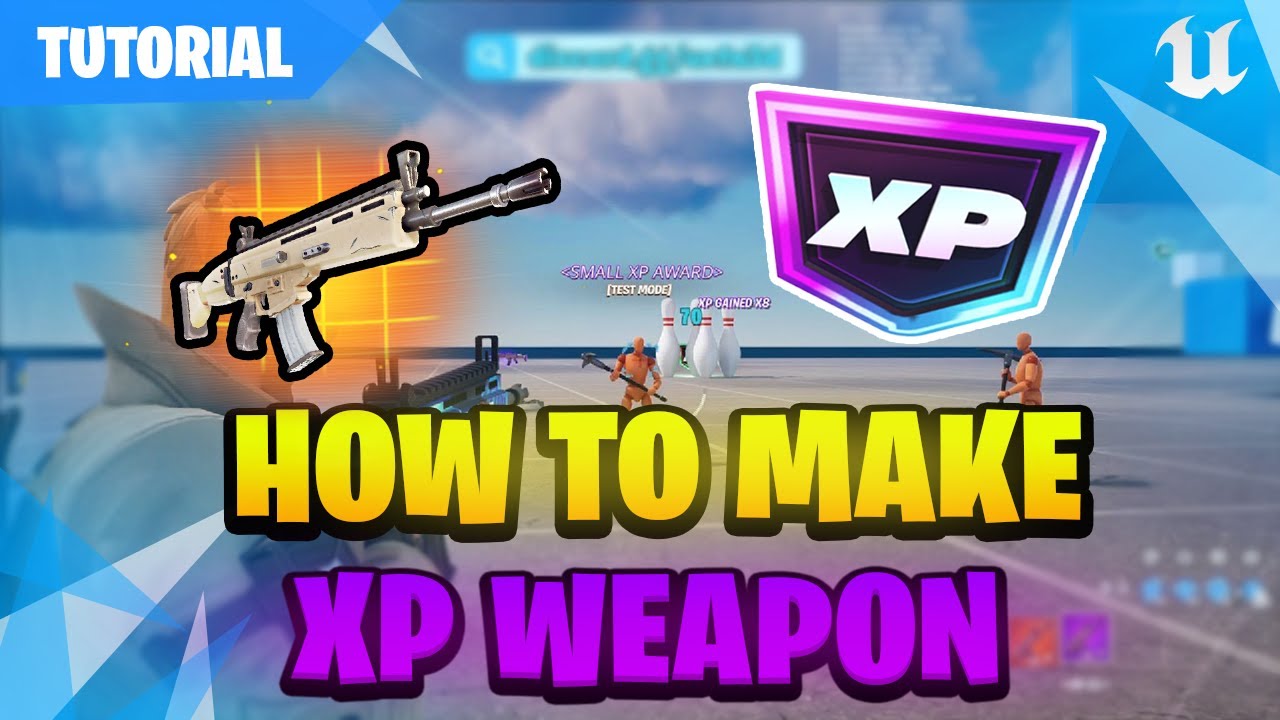 UEFN TUTORIAL | How To Make XP WEAPON 🔥