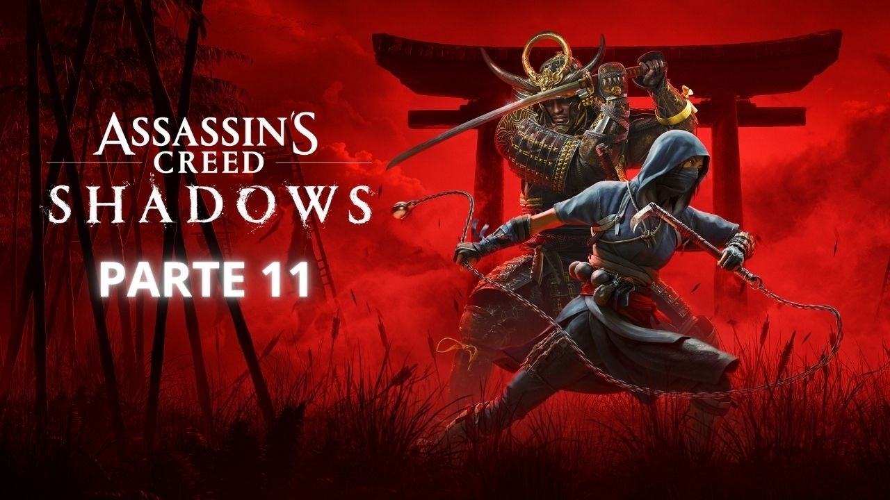 ASSASSINS CREED SHADOWS - PARTE 011