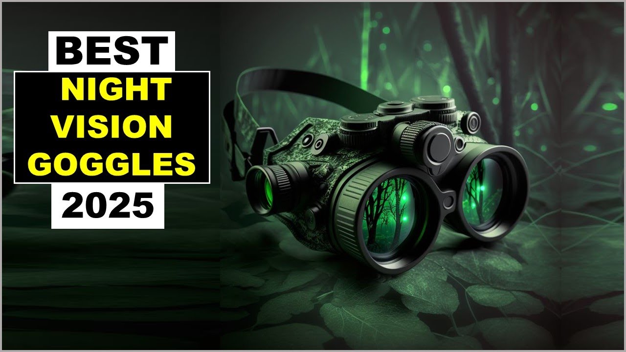 Top 6 Best Night Vision Goggles In [2025]