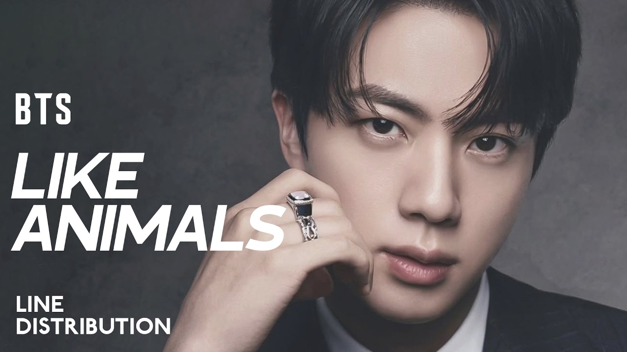 BTS &mdash; Like Animals | Line Distribution