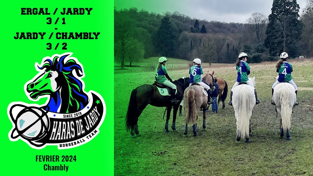 Horse ball Ile de France Triangulaire Ergal vs Haras de Jardy  vs Chambly  2024 02