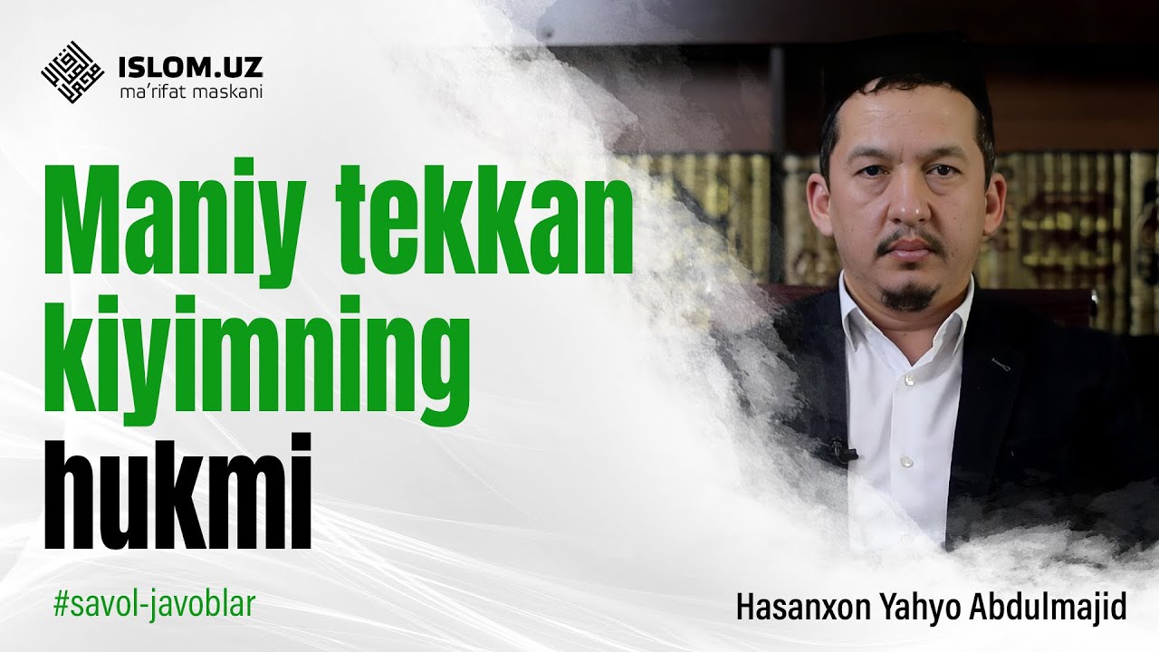 Maniy tekkan kiyimning hukmi