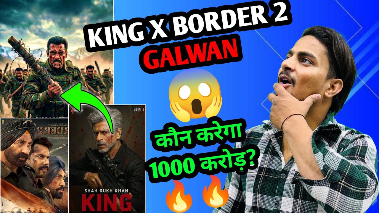 Battle Of Galwan Vs Border 2 Vs King Which Movie Earn 1000 Crore | Battle Of Galwan Prediction 