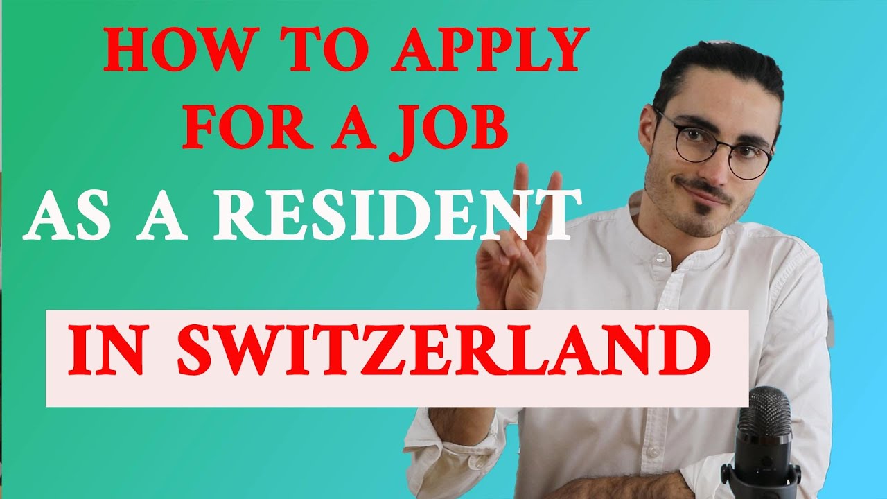 How to APPLY for a job as a resident in Switzerland