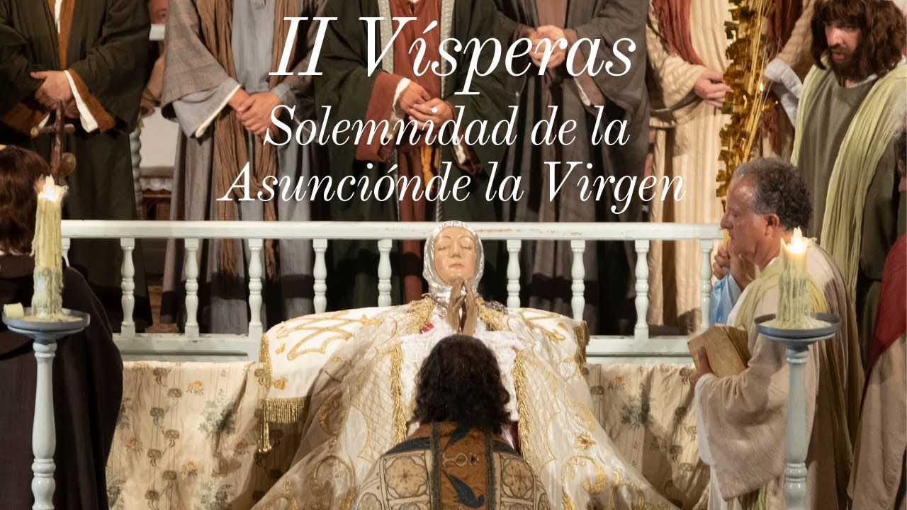 II Vísperas de la Asunción de la Virgen