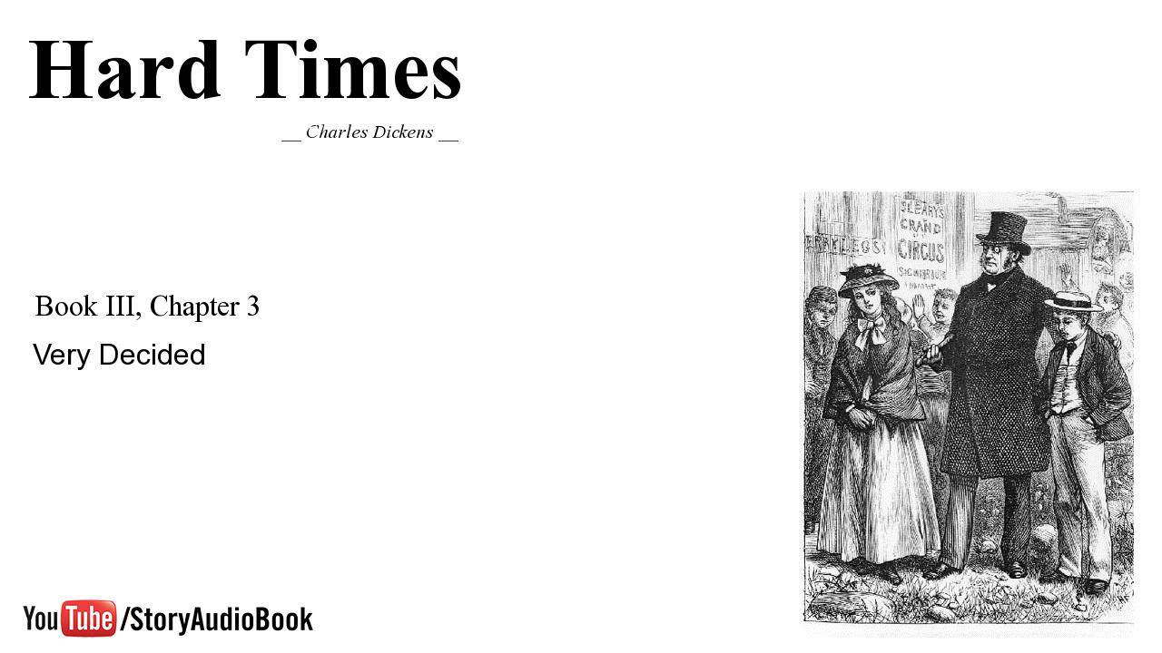Hard Times by Charles Dickens - Book III, Chapter 3: Very Decided
