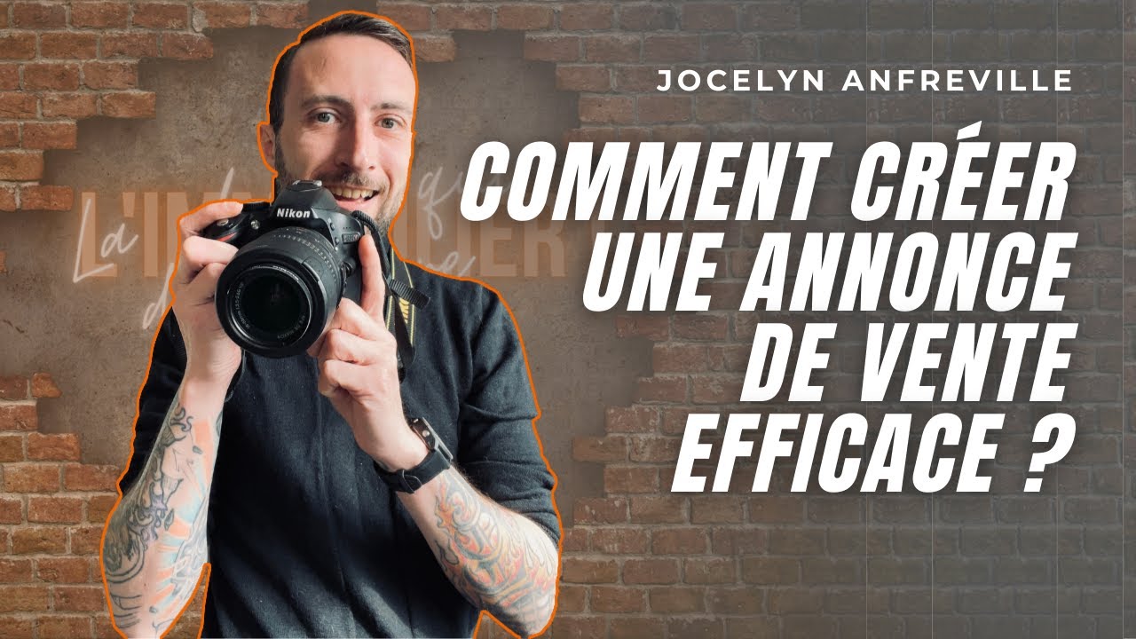 📢 COMMENT CR&Eacute;ER UNE ANNONCE DE VENTE EFFICACE ?