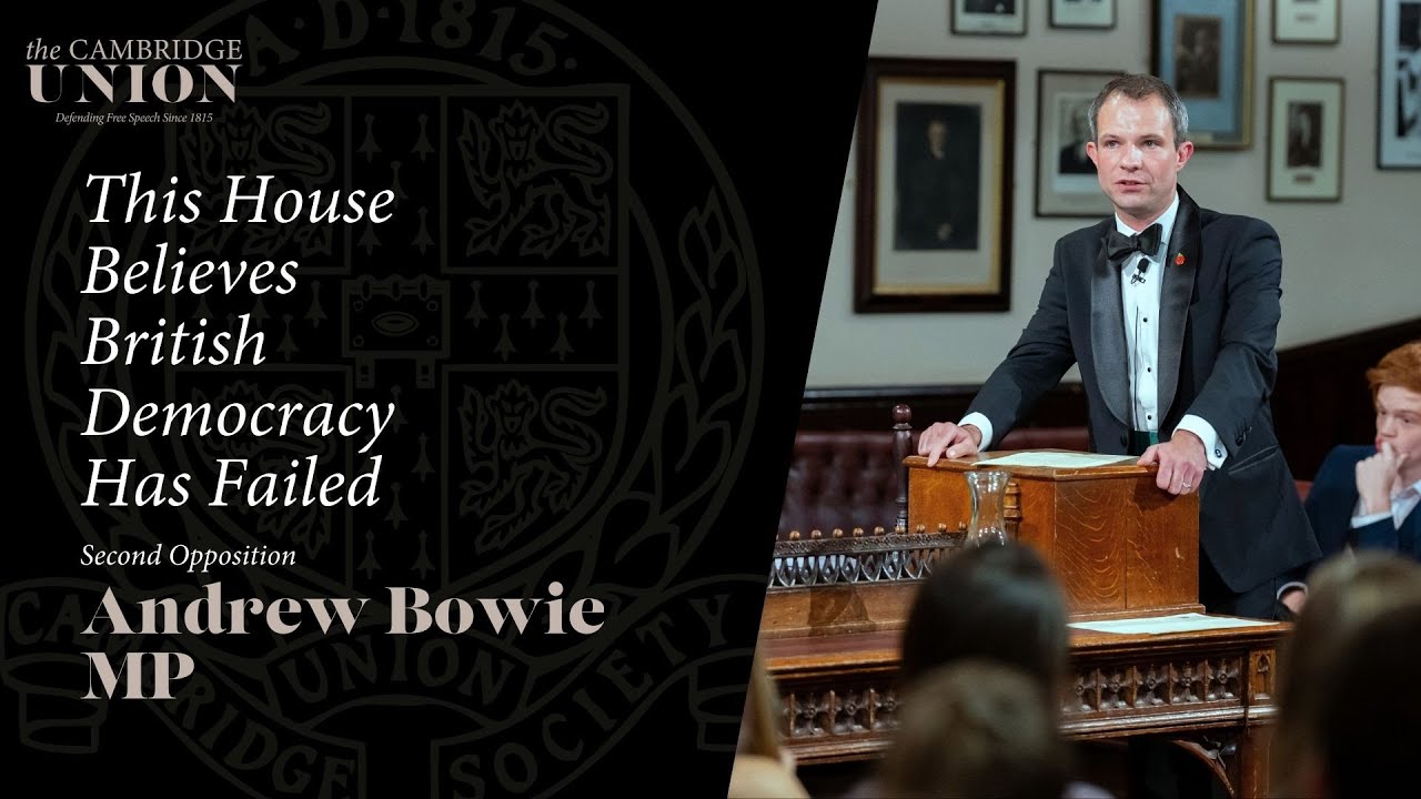 Andrew Bowie MP | This House Believes British Democracy Has Failed